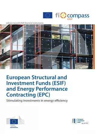 European Structural and Investment Funds (ESIF) and Energy Performance Contracting (EPC) European Structural and Investment Funds (ESIF) and Energy Performance Contracting (EPC)