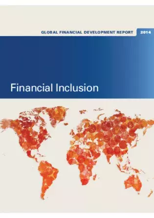 Financial Inclusion – Global Financial Development Report 2014 - Financial inclusion