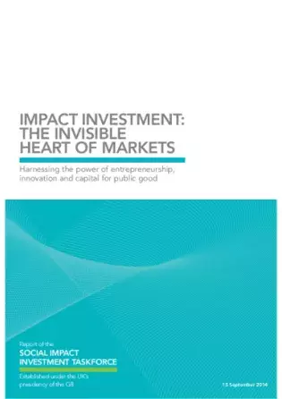 Impact investment: the invisible heart of markets – Harnessing the power of entrepreneurship, innovation and capital for public good