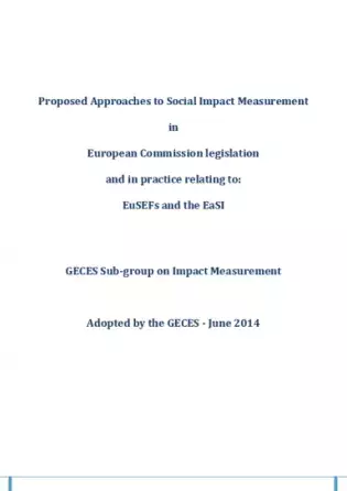 Proposed Approaches to Social Impact Measurement in European Commission legislation and in practice relating to EuSEFs and the EaSI