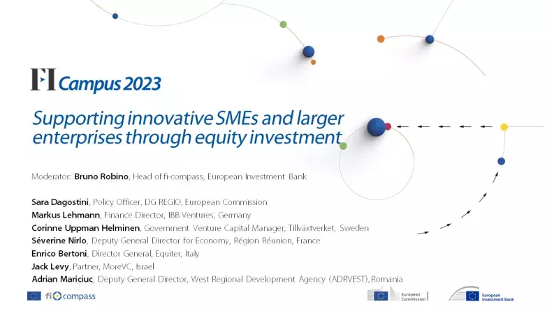 Supporting innovative SMEs and larger enterprises through Equity investment Supporting innovative SMEs and larger enterprises through Equity investment