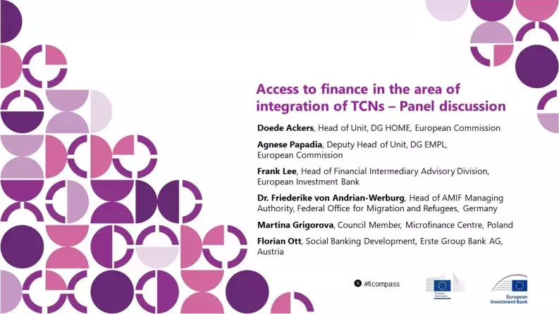 Access to finance in the area of integration of TCNs – Panel discussion Access to finance in the area of integration of TCNs – Panel discussion