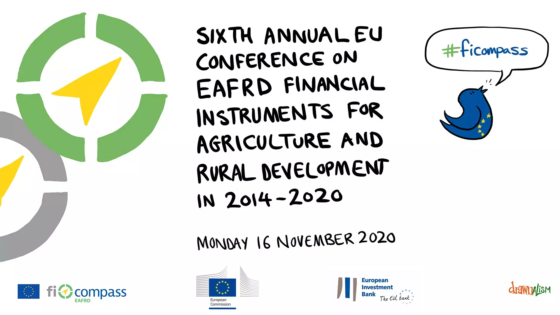 Sixth annual EU conference on EAFRD financial instruments for agriculture and rural development in 2014-2020 Sixth annual EU conference on EAFRD financial instruments for agriculture and rural development in 2014-2020