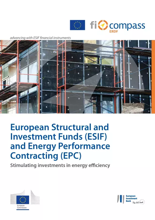 European Structural and Investment Funds (ESIF) and Energy Performance Contracting (EPC) European Structural and Investment Funds (ESIF) and Energy Performance Contracting (EPC)